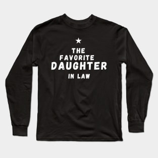 It’s Official I’m The favorite daughter in law Long Sleeve T-Shirt